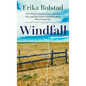 Windfall: The Prairie Woman Who Lost Her Way and the Great-Granddaughter Who Found Her - Library Binding
