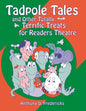 Tadpole Tales and Other Totally Terrific Treats for Readers Theatre - Paperback