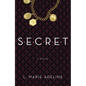 Secret: A SECRET Novel - Paperback
