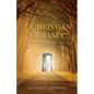 A Christian Odyssey: Self-Centered Beginnings to Fully Human Existence - Paperback