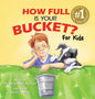 How Full Is Your Bucket? for Kids - Hardcover