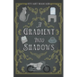 A Gradient into Shadows - Paperback