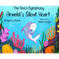 Arnold's Silent Heart - Hardcover
