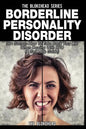 Borderline Personality Disorder: 30+ Secrets How To Take Back Your Life When Dealing With BPD ( A Self Help Guide) - Paperback