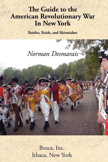 The Guide to the American Revolutionary War in New York - Paperback