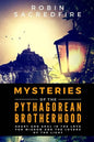 Mysteries of the Pythagorean Brotherhood: Heart and Soul in the Love for Wisdom and the Lovers of the Light - Paperback