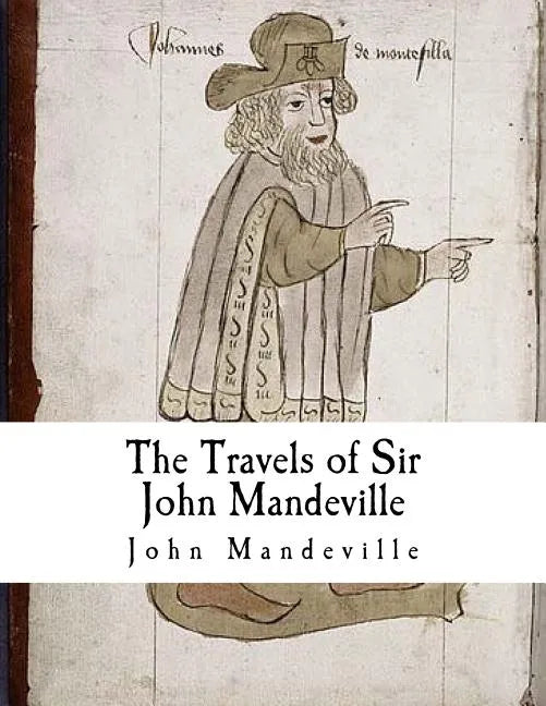 The Travels of Sir John Mandeville - Paperback