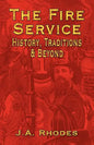 The Fire Service: History, Traditions & Beyond - Paperback