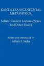 Kant's Transcendental Metaphysics: Sellars' Cassirer Lectures Notes and Other Essays - Paperback