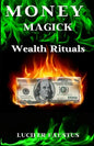 Money Magick: Wealth Rituals - Paperback