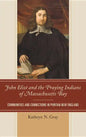 John Eliot and the Praying Indians of Massachusetts Bay: Communities and Connections in Puritan New England - Paperback