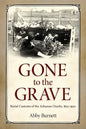 Gone to the Grave: Burial Customs of the Arkansas Ozarks, 1850-1950 - Hardcover
