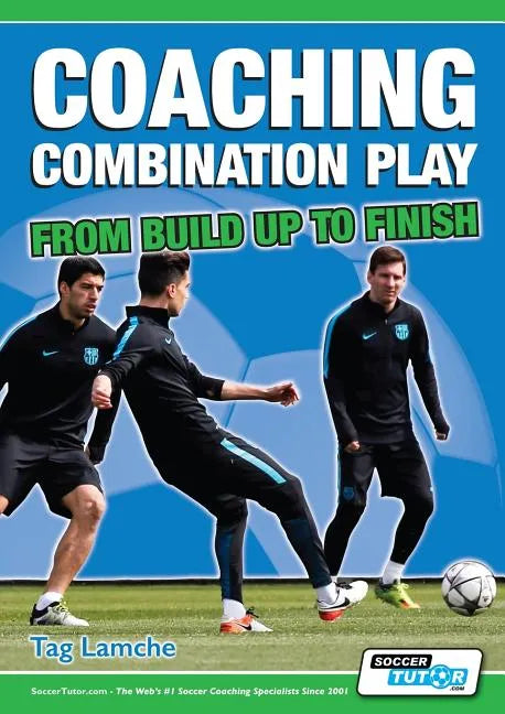 Coaching Combination Play - From Build Up to Finish - Paperback