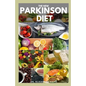 The New Parkinson Diet: Most Up-to-Date Guide on Nutritional Recipe Diets and Cookbook for the Treating and Managing of Parkinson's disease - Paperback