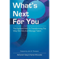 What's Next for You: The Eightfold Path to Transforming the Way We Hire and Manage Talent - Paperback