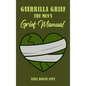 Guerrilla Grief The Men's Grief Manual - Hardcover
