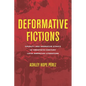 Deformative Fictions: Cruelty and Narrative Ethics in Twentieth-Century Latin American Literature - Hardcover