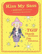 Kiss My Sass: An Aunty Acid Adult Coloring Book - Paperback