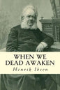 When We Dead Awaken - Paperback