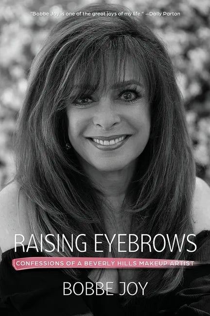 Raising Eyebrows: Confessions of a Beverly Hills Makeup Artist - Paperback