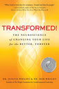 Transformed!: The Neuroscience of Changing Your Life for the Better, Forever - Paperback