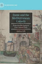 Dante and the Mediterranean Comedy: From Muslim Spain to Post-Colonial Italy - Hardcover