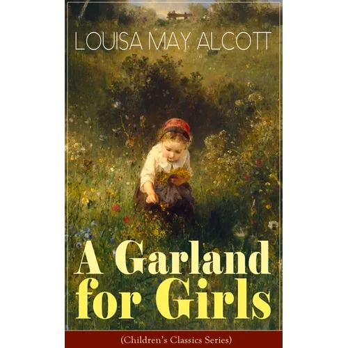 A Garland for Girls (Children's Classics Series) - Paperback