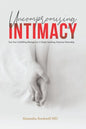 Uncompromising Intimacy: Turn your unfulfilling marriage into a deeply satisfying, passionate partnership - Paperback