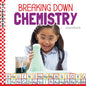 Breaking Down Chemistry - Library Binding
