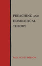 Preaching and Homiletical Theory - Paperback