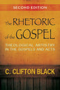 The Rhetoric of the Gospel: Theological Artistry in the Gospels and Acts - Paperback