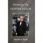 Growing Up In Glitter Gulch - Hardcover