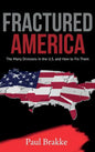 Fractured America: The Many Divisions in the U.S. and How to Fix Them - Hardcover