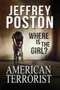 American Terrorist: Where is the Girl? - Paperback