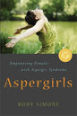Aspergirls: Empowering Females with Asperger Syndrome - Paperback