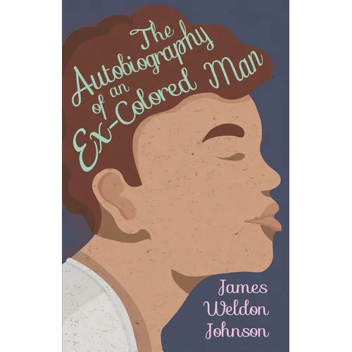 The Autobiography of an Ex-Colored Man - Paperback