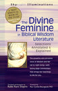 The Divine Feminine in Biblical Wisdom Literature: Selections Annotated & Explained - Paperback