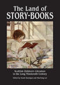 The Land of Story-Books: Scottish Children's Literature in the Long Nineteenth Century - Paperback