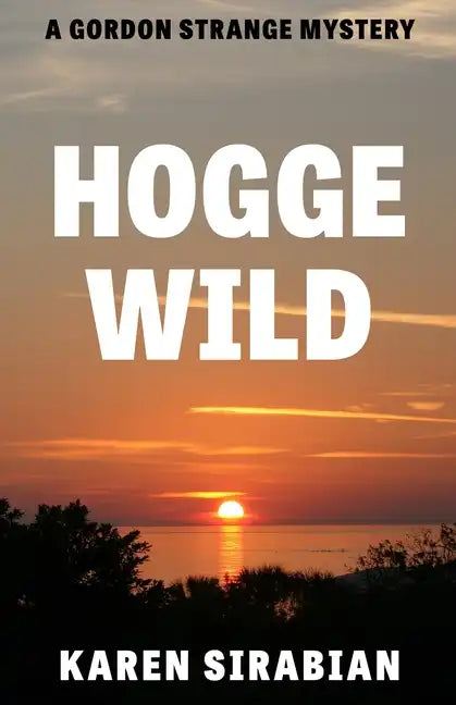 Hogge Wild: A Gordon Strange Mystery - Paperback