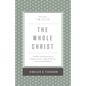 The Whole Christ: Legalism, Antinomianism, and Gospel Assurance--Why the Marrow Controversy Still Matters - Hardcover