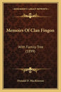 Memoirs Of Clan Fingon: With Family Tree (1899) - Paperback