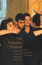 The Freedom Theatre: Performing Cultural Resistance in Palestine - Paperback