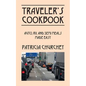 Traveler's Cookbook: Auto, RV, and Semi Meals Made Easy - Paperback
