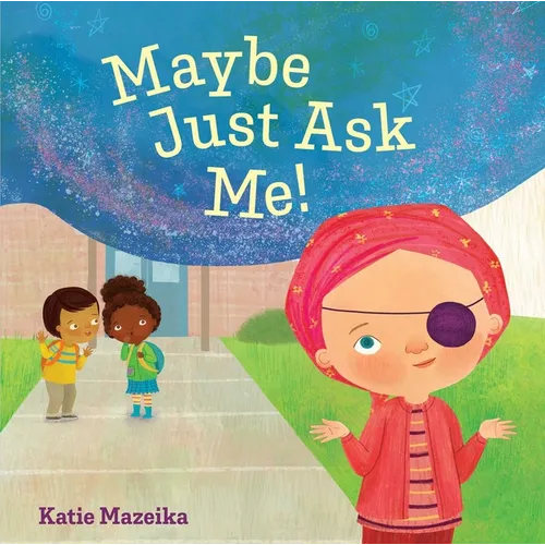 Maybe Just Ask Me! - Hardcover