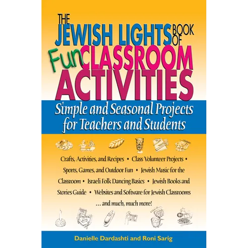 The Jewish Lights Book of Fun Classroom Activities: Simple and Seasonal Projects for Teachers and Students - Hardcover