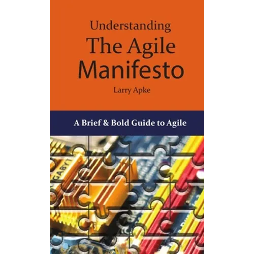 Understanding the Agile Manifesto - Paperback