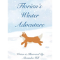 Florian's Winter Adventure - Hardcover