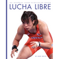 Lucha Libre - Hardcover