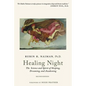 Healing Night: The Science and Spirit of Sleeping, Dreaming, and Awakening - Paperback