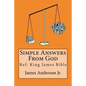Simple Answers From God: This book gives easily understood bible verses that confirm one another, to answer the most frequently asked questions - Paperback